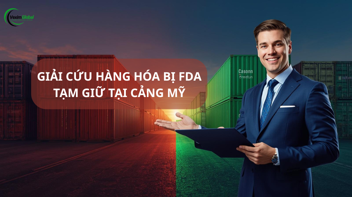 DWPE LÀ GÌ? CÁCH GIẢI CỨU HÀNG HÓA BỊ FDA TẠM GIỮ TẠI CẢNG MỸ