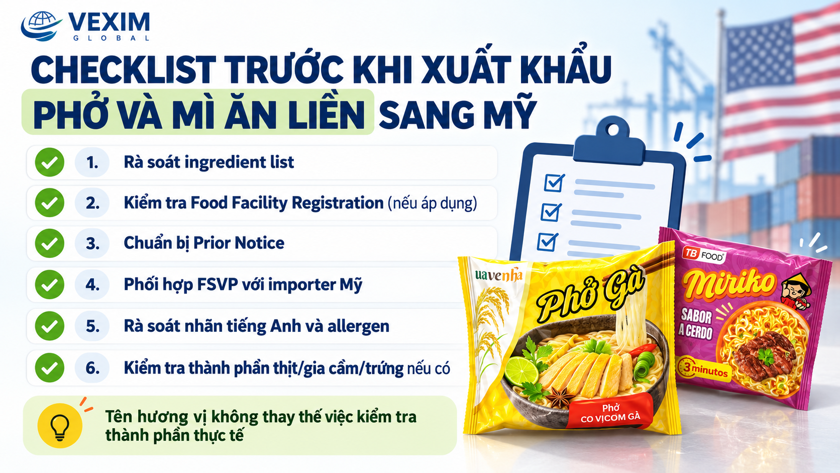 Sáu hạng mục cần kiểm tra trước khi xuất khẩu phở và mì ăn liền sang Mỹ: thành phần, đăng ký FDA, Prior Notice, FSVP, nhãn mác và nguyên liệu động vật.